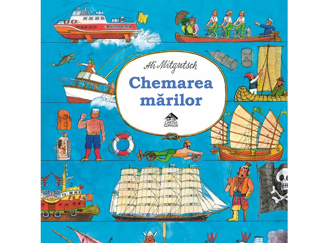Un nou titlu la editura Cartea Copiilor: „Chemarea mărilor” de Ali Mitgutsch