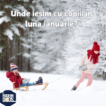 Unde iesim cu copiii in ianuarie